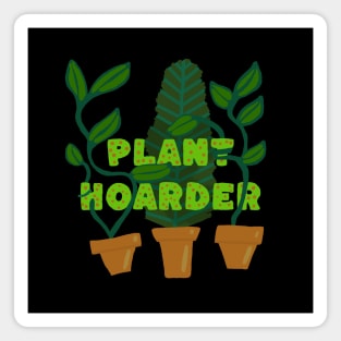 Plant Hoarder Magnet